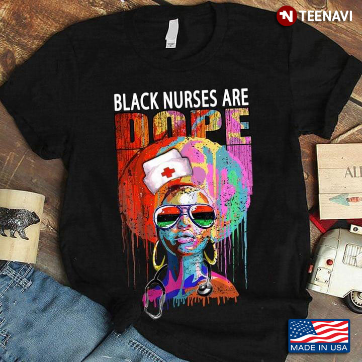Black Nurse Are Dope Gifts for Nurse