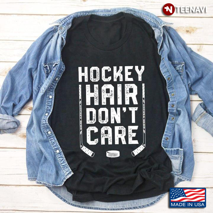 Hockey Hair Don't Care for Hockey Lover