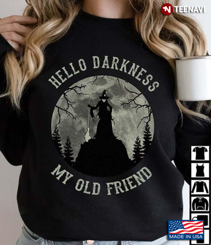 Witch Hello Darkness My Old Friend for Halloween