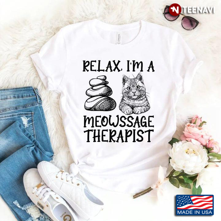 Relax I'm A Meowssage Therapist