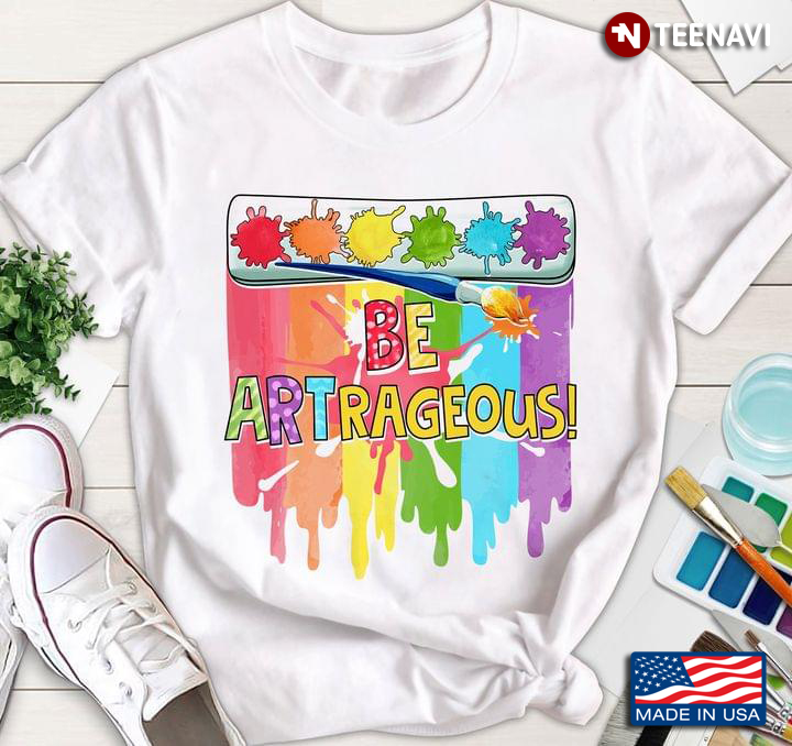 Be Artrageous Painting for Art Lover