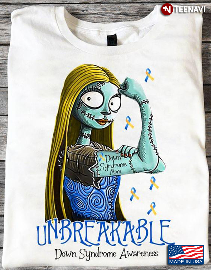 Unbreakable Down Syndrome Awareness Down Syndrome Mom Sally The Nightmare Before Christmas