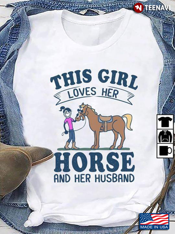 This Girl Loves Her Horse And Her Husband