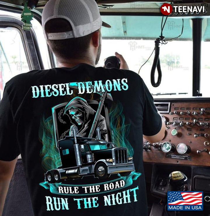 The Death And Truck Diesel Demons Rule The Road Run The Night for Trucker