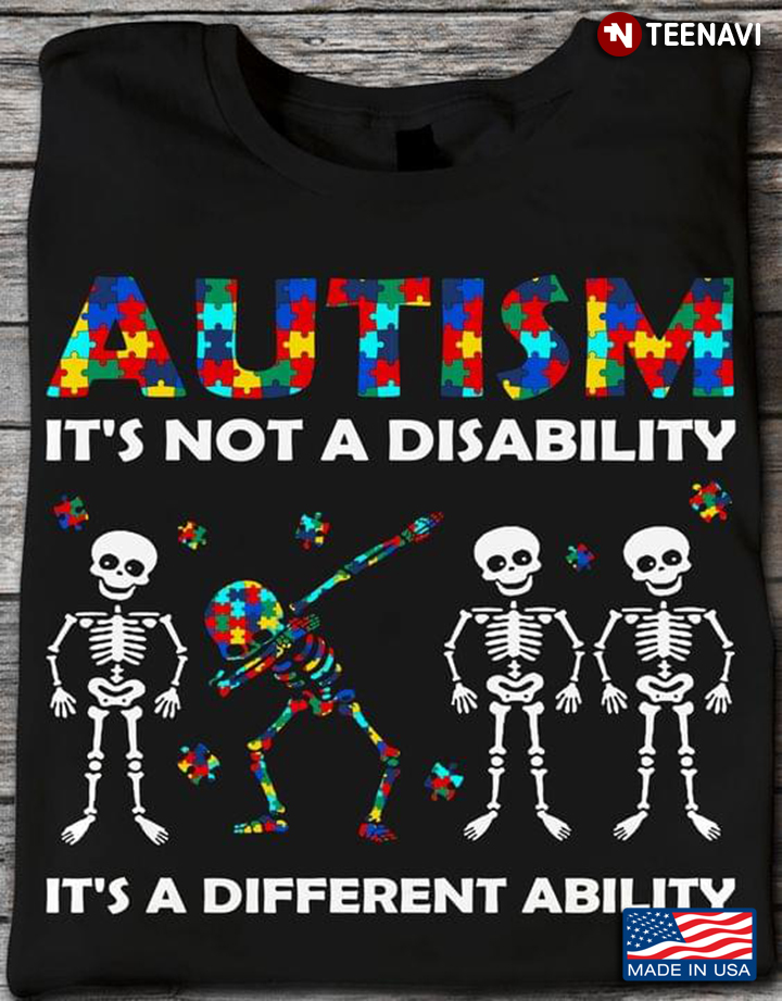 Dabbing Skeleton Autism It's Not A Disability It's A Different Ability