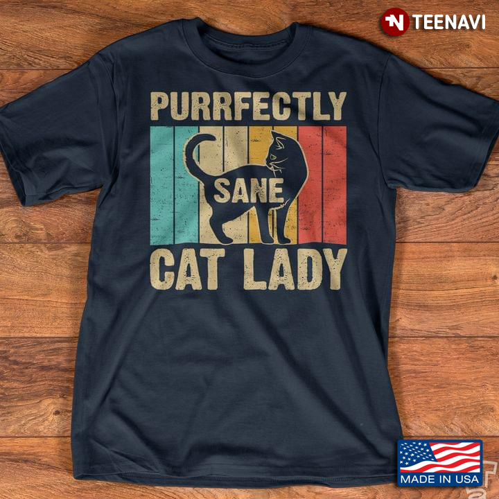 Vintage Purrfectly Sane Cat Lady for Cat Lover