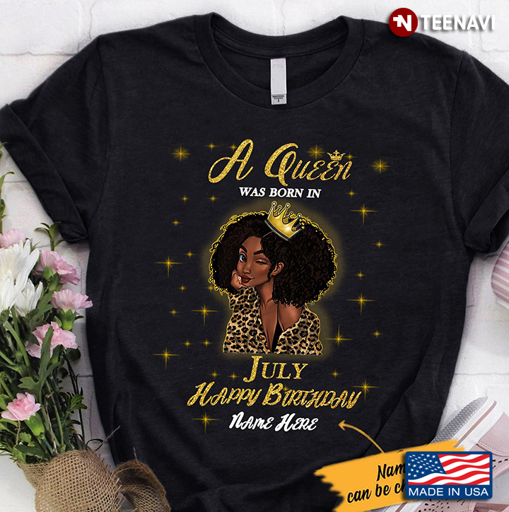 Personalized Name A Queen Was Born In July Happy Birthday Black Girl Leopard