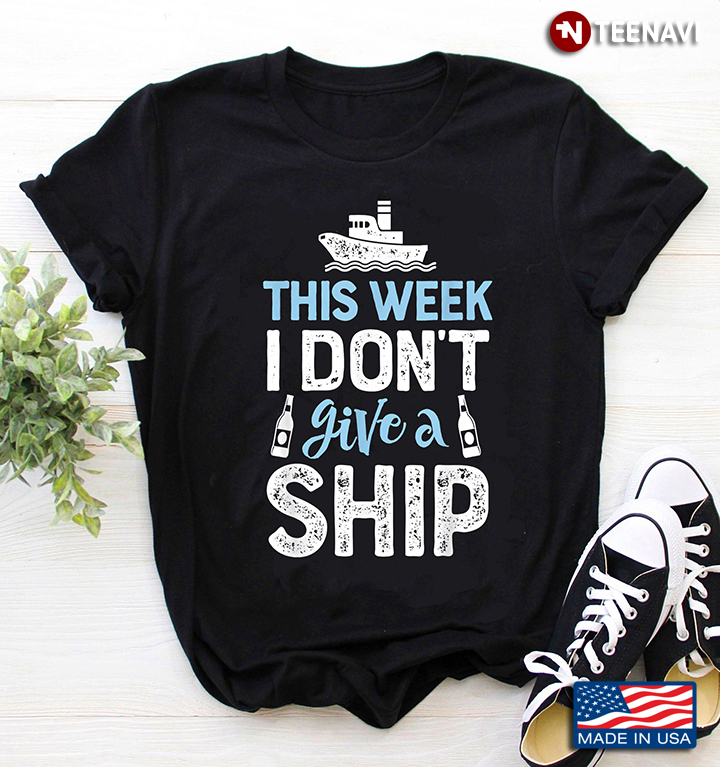 This Week I Don't Give A Ship