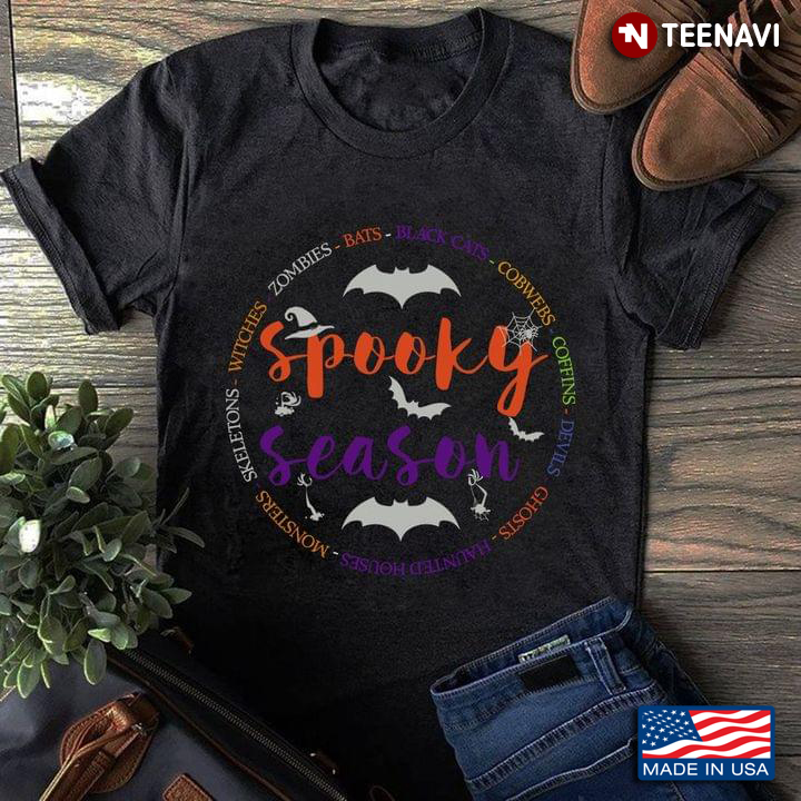 Spooky Season for Witches Zombies Bats Black Cats Cobwerbs Coffins Devils Ghosts for Halloween T-Shirt