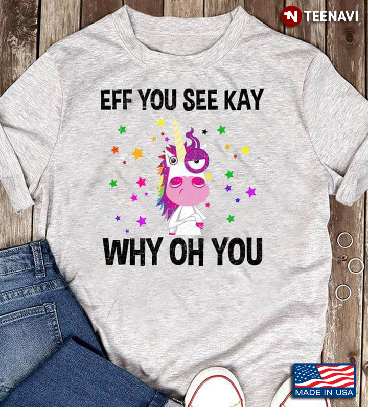 Unicorn Eff You See Kay Why Oh You