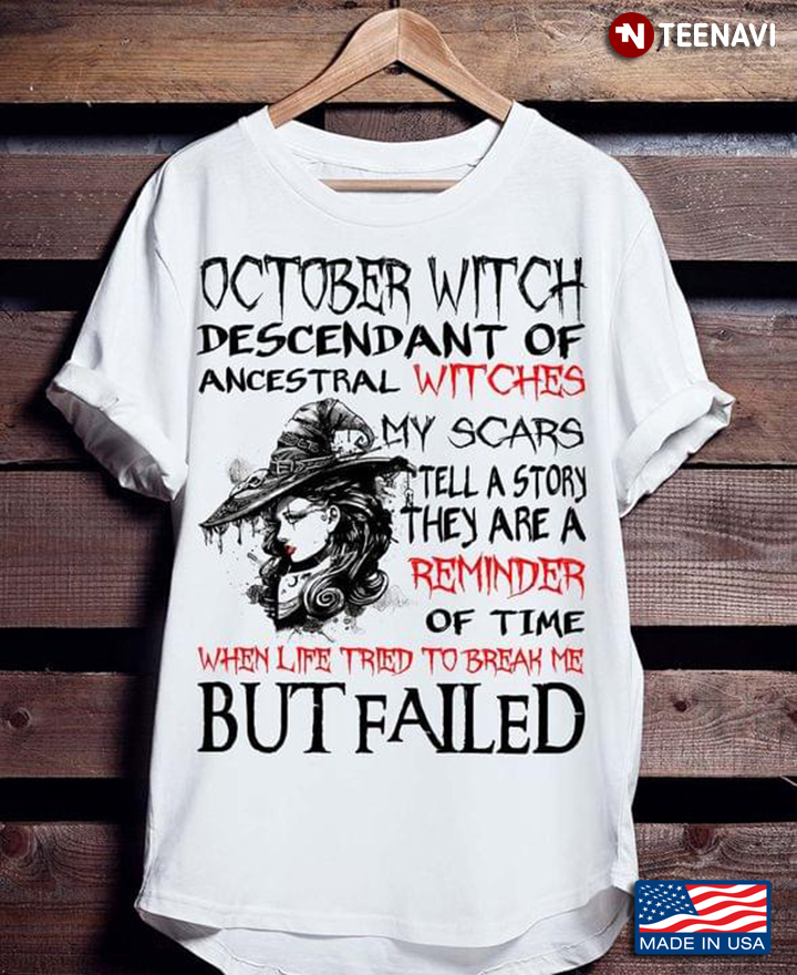 October Witch Descendant Of Ancestral Witches My Scars Tell A Story They Are A Reminder Of Time