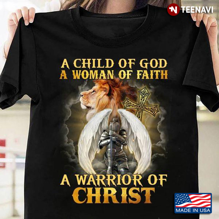 A Child Of God A Woman Of Faith A Warrior Of Christ Lion Cross Christian Warrior Women