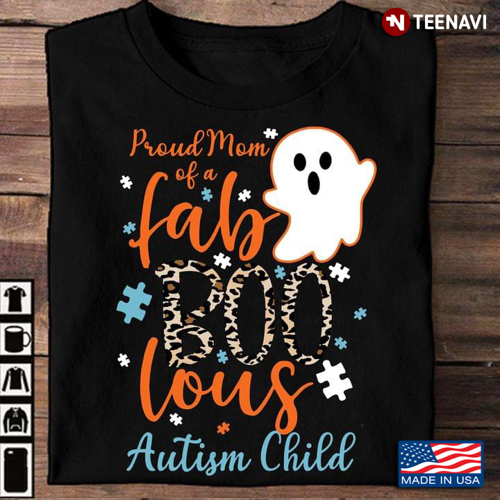 Proud Mom Of A Fab Boo Lous Autism Child Autism Awareness Leopard for Halloween T-Shirt