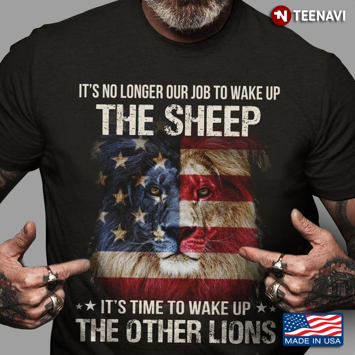 It's No Longer Our Job To Wake Up The Sheep It's Time To Wake Up The Other Lions