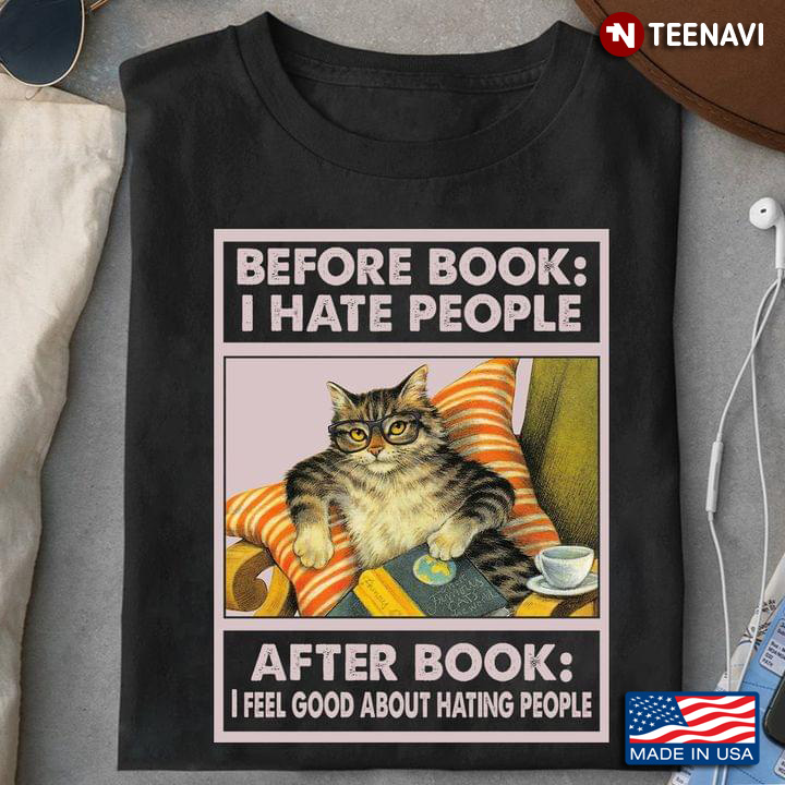 Cat Before Book I Hate People After Book I Feel Good About Hating People for Book Lover