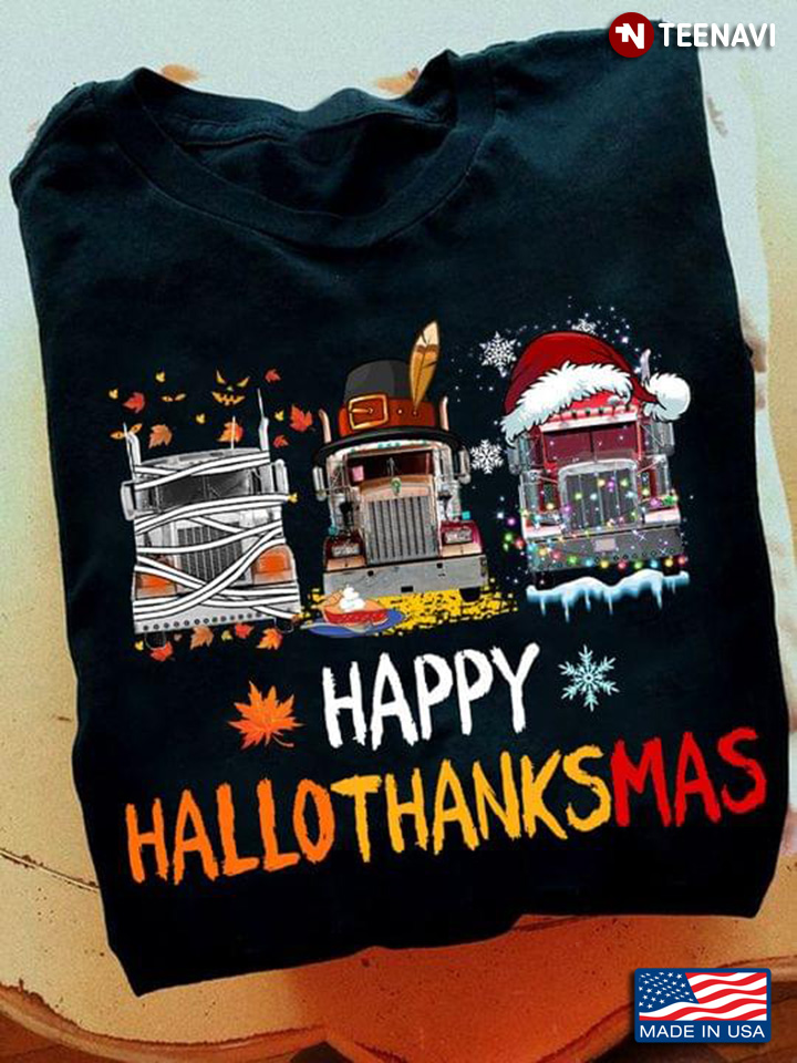 Happy HalloThanksMas Trucks Halloween Thanksgiving Christmas for Trucker