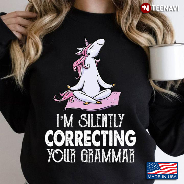 Funny Unicorn I'm Silently Correcting Your Grammar Gifts for Teacher