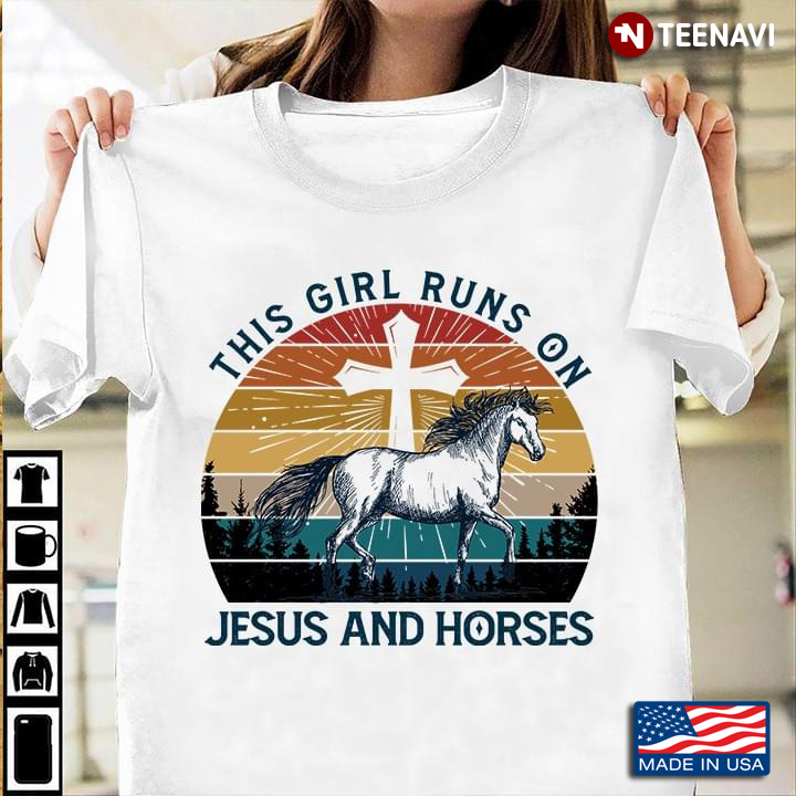 Vintage This Girl Runs On Jesus And Horses