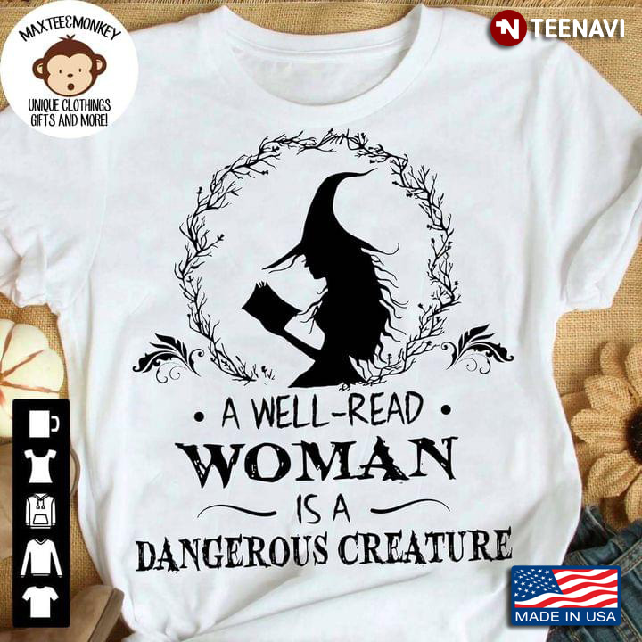 Witch A Well Read Woman Is A Dangerous Creature for Halloween
