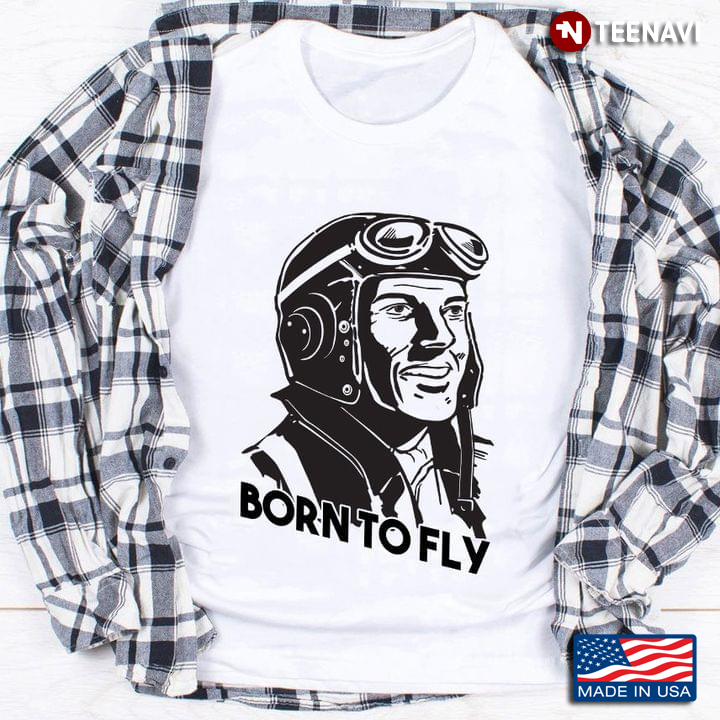 Born To Fly Gifts for Pilot