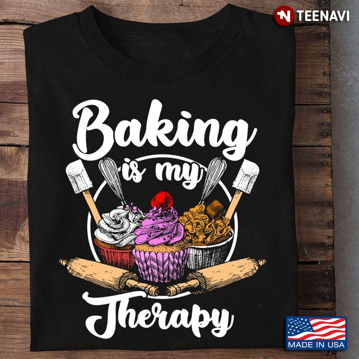Baking Is My Therapy for Baking Lover