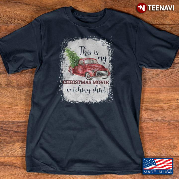 This Is My Christmas Movie Watching Shirt Xmas Tree On Red Car for Christmas