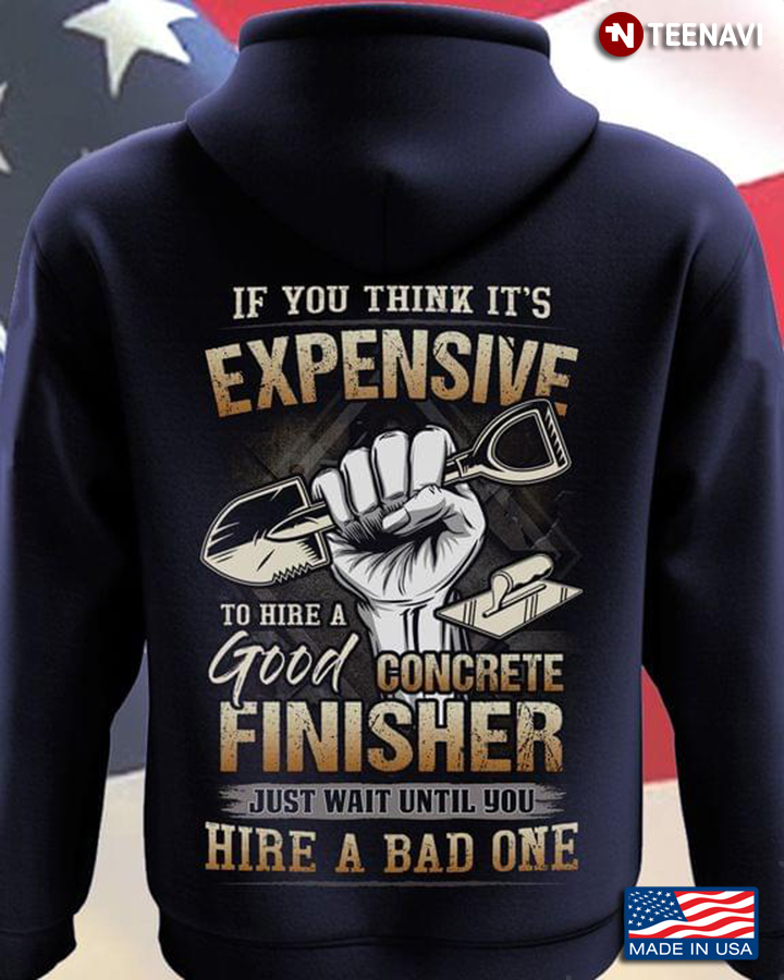 If You Think It's Expensive To Hire A Good Concrete Finisher Just Wait Until You Hire A Bad One
