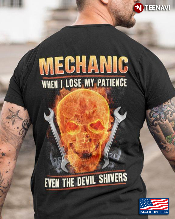 Mechanic When I Lose My Patience Even The Devil Shivers Skull With Wrenches