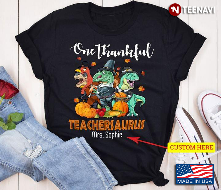 Personalized Name One Thankful Teachersaurus Funny Dinosaurs for Thanksgiving