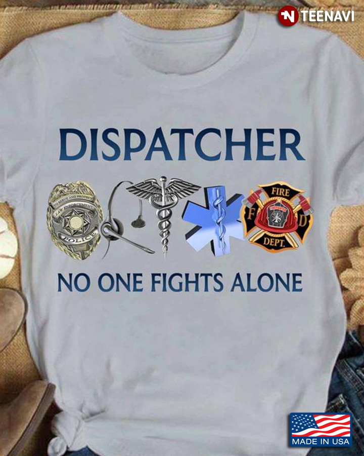 Dispatcher No One Fights Alone