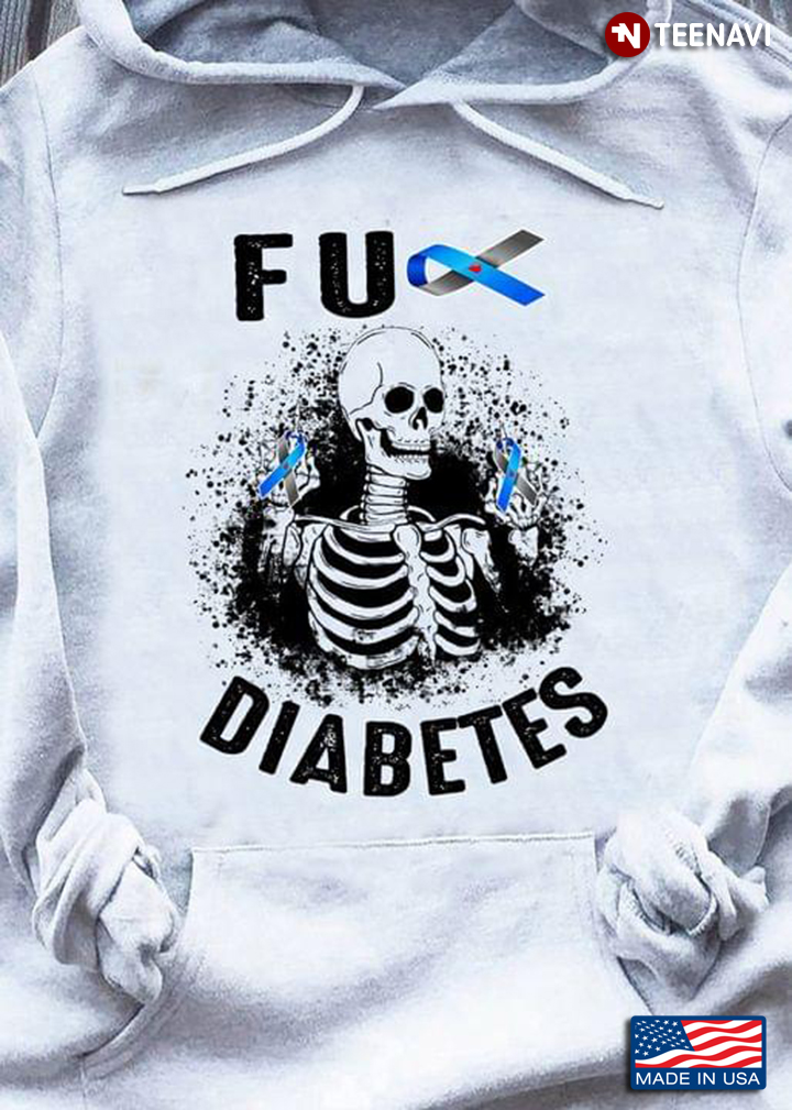 Skeleton Diabetes Awareness Fuck Diabetes