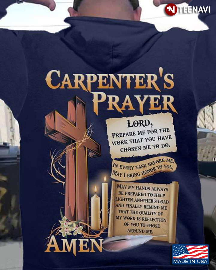 Carpenter's Prayer Lord Prepare Me For The Work That You Have Chosen Me To Do