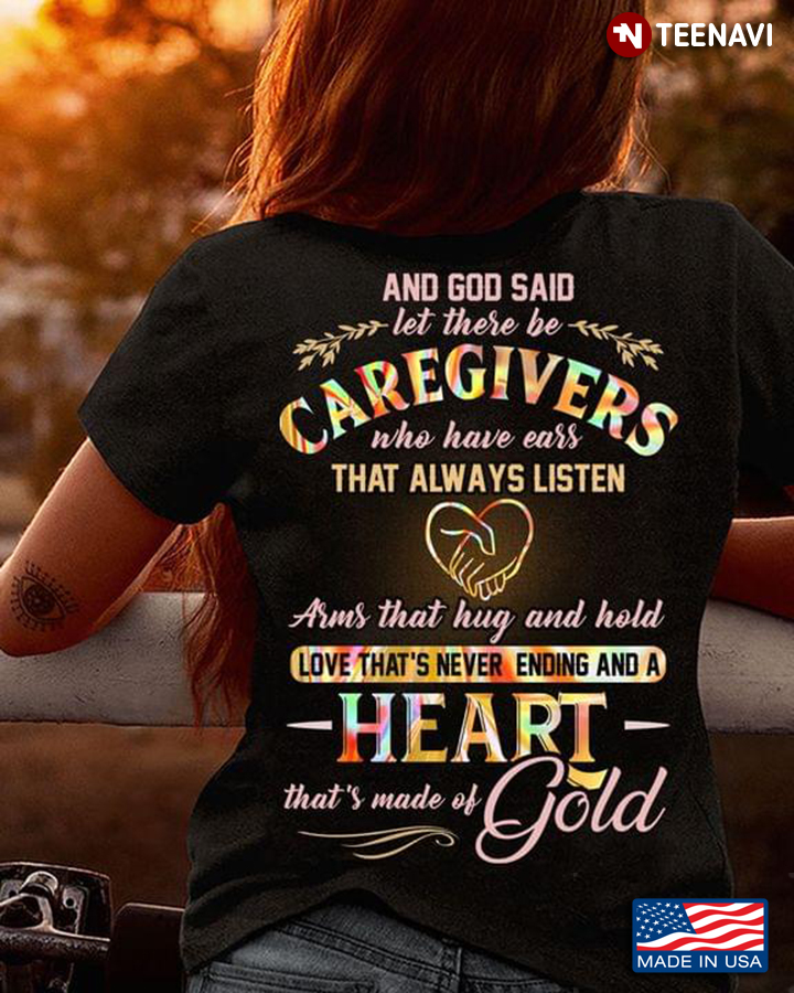 And God Said Let There Be Caregivers Who Have Ears That Always Listen