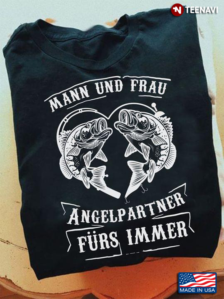 Mann Und Frau Angelpartner Furs Immer for Fishing Lover