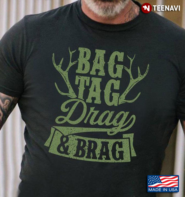 Bag Tag Drag And Brag Funny Deer Hunting for Hunting Lover