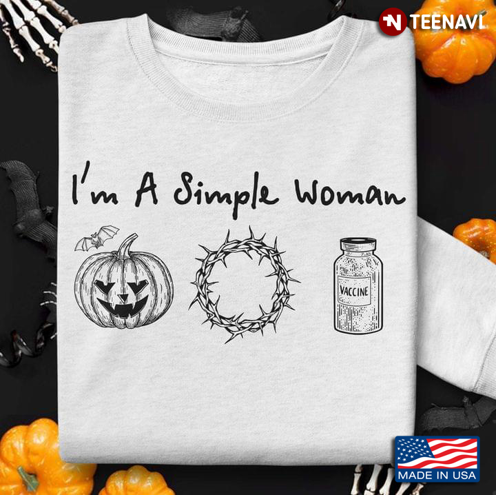 I'm A Simple Woman Pumpkin Halloween God And Vaccine