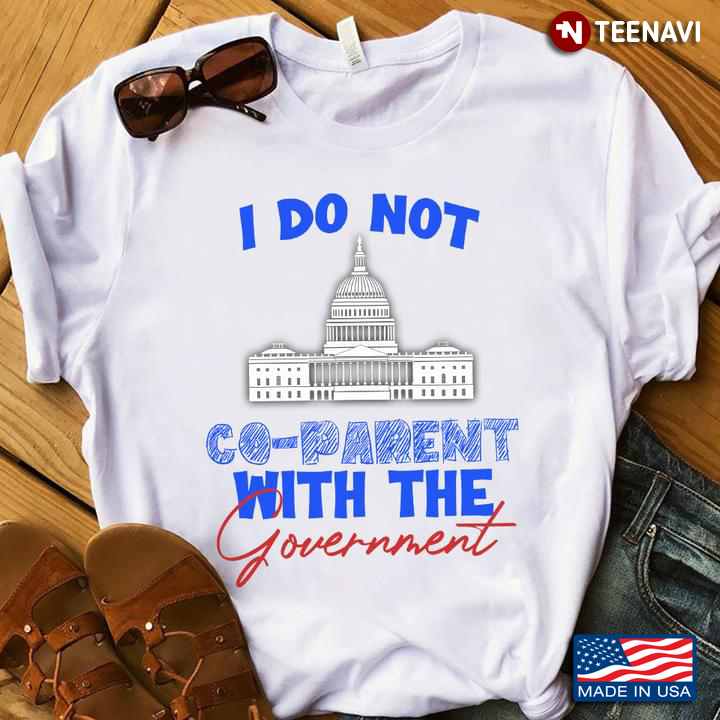 White House I Do Not Co-parent With The Government