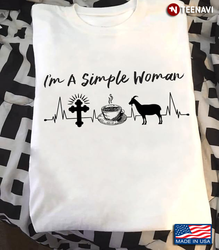 I’m A Simple Woman Jesus Coffee And Goat