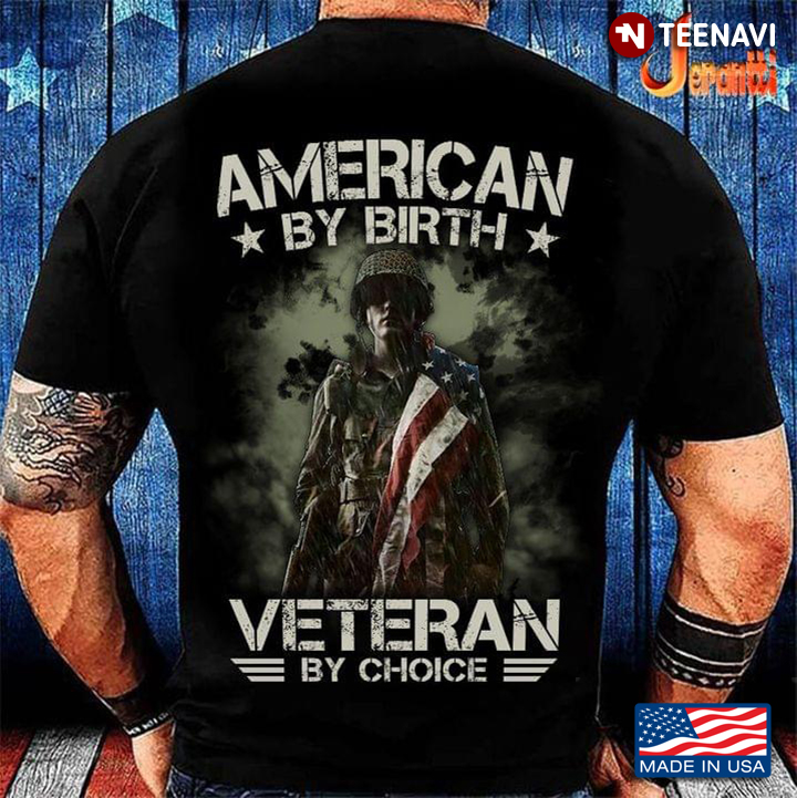 American By Birth Veteran By Choice American Flag