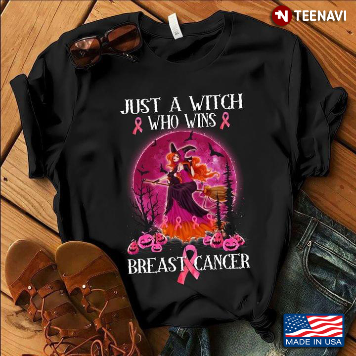 Just A Witch Who Wins Breast Cancer Happy Halloween T-Shirt