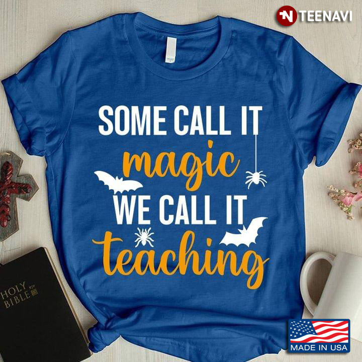 Some Call It Magic We Call It Teaching
