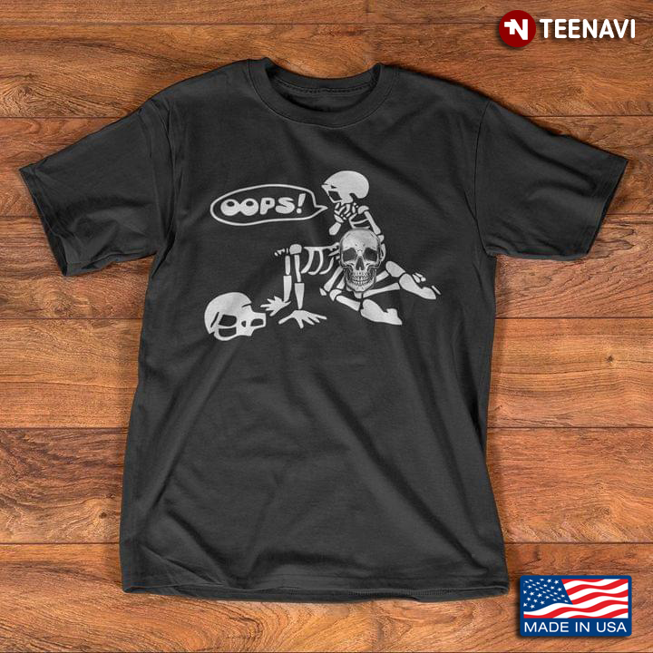 Oops Skeletons Having Sex T-Shirt - TeeNavi