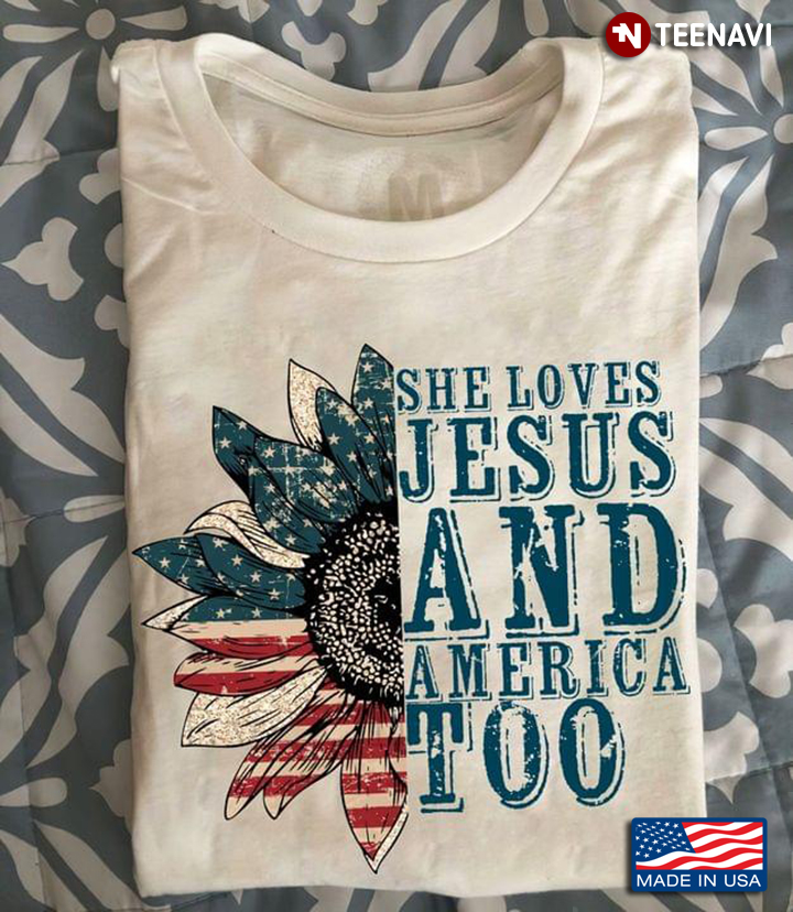 She Loves Jesus And America Too Sunflower 14th of July Independence Day