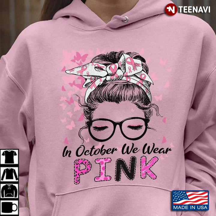 Messy Bun Girl In October We Wear Pink Breast Cancer Awareness