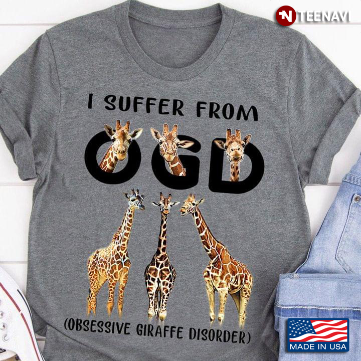 I Suffer From OGD Obsessive Giraffe Disorder
