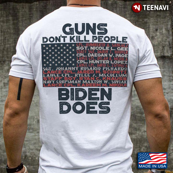 Guns Don’t Kill People Biden Does Anti Biden