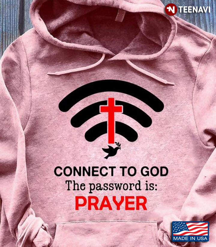 Connect To God The Password Is Prayer Funny Christian