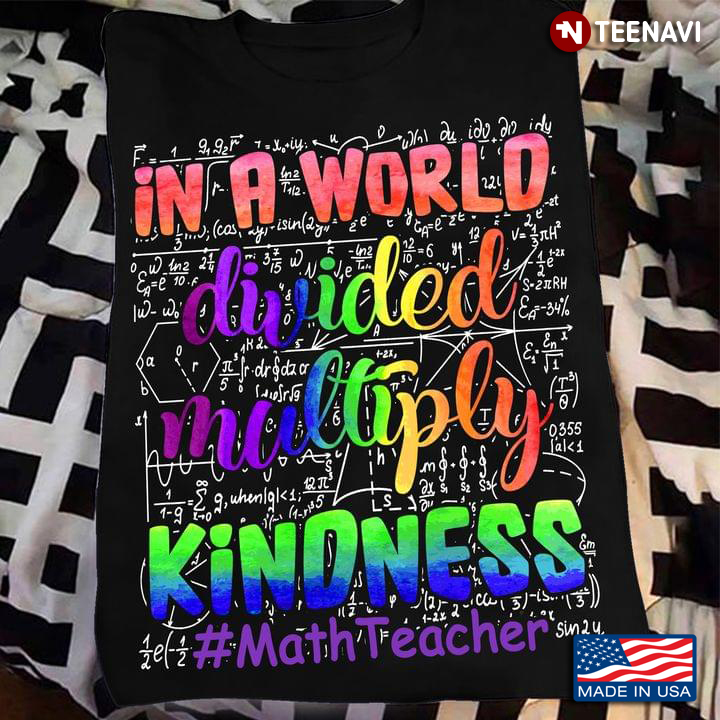 In A World Divided Multiply Kindness Math Teacher