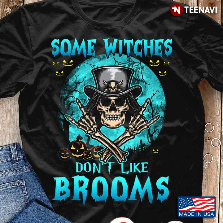 Some Witches Don’t Like Brooms Skull Witch