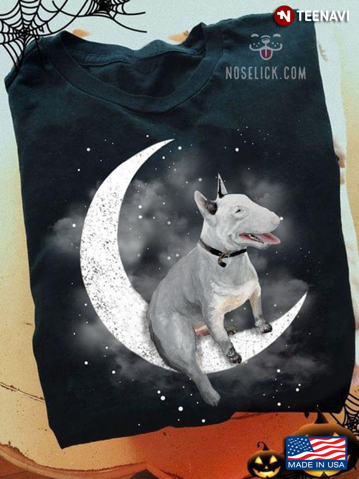 Bull Terrier Sitting On The Moon For Dog Lover